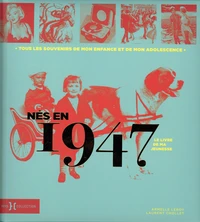Nés en 1947, le livre de ma jeunesse