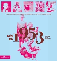 Nés en 1953, le livre de ma jeunesse