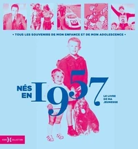 Nés en 1957, le livre de ma jeunesse