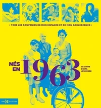 Nés en 1963, le livre de ma jeunesse