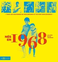 Nés en 1968, le livre de ma jeunesse