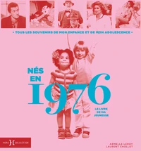 Nés en 1976, le livre de ma jeunesse