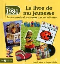 Nés en 1984, le livre de ma jeunesse
