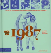 Nés en 1987, le livre de ma jeunesse