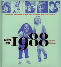 Nés en 1988, le livre de ma jeunesse