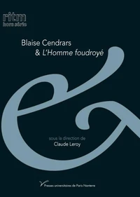 Blaise Cendrars & L'Homme foudroyé