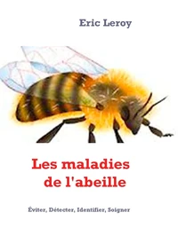 Les maladies de l'abeille