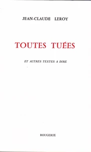 Toutes tuées, et Autres textes à dire