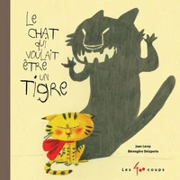 Le chat qui voulait être un tigre