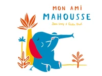 Mon ami Mahousse / Mini