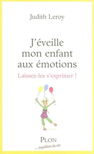 J'éveille mon enfant aux émotions
