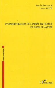 L'administration de l'impôt en France et dans le monde