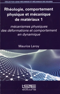Rhéologie, comportement physique et mécanique de matériaux