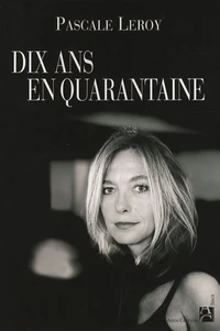 Dix ans en quarantaine