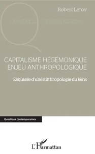 Capitalisme hégémonique, enjeu anthropologique