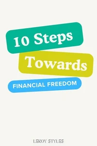 10 Steps Toward Financial Freedom