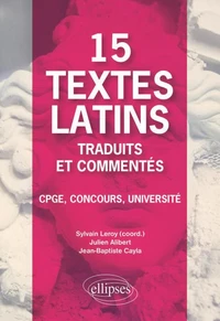 15 textes latins traduits et commentés