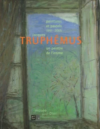 Jacques Truphémus un peintre de l'intime