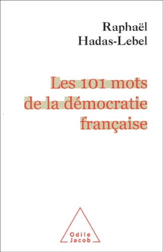 Les 101 mots de la démocratie française - Occasion
