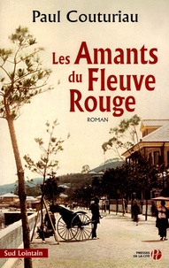 Paul Couturiau - Les Amants du Fleuve Rouge.