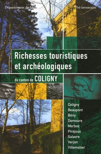  Les amis de Coligny - Richesses touristiques et archéologiques du Canton de Coligny.