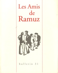  Les Amis de Ramuz - Bulletin des Amis de Ramuz N° 31 : .
