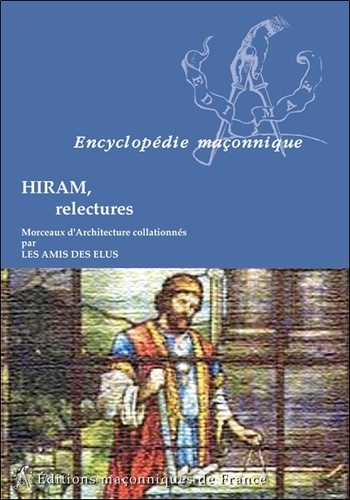  Les Amis des Elus - Hiram, relectures.