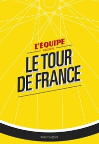  Les Anciens de L'Equipe - L'Equipe raconte le Tour de France.