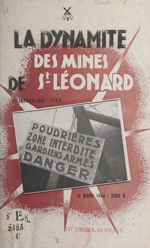 Récits historiques du Maquis limousin (1). Enlèvement de dynamite à la mine de Wolfram de Puy-les-Vignes, près de Saint-Léonard-de-Noblat (Haute-Vienne)