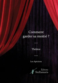 Comment garder sa moitié ?
