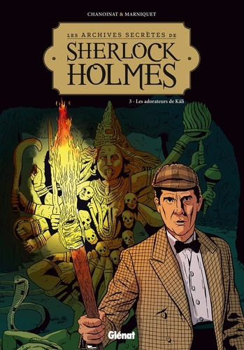 Les Archives secrètes de Sherlock Holmes - Tome 03 NE. Les adorateurs de Kâli