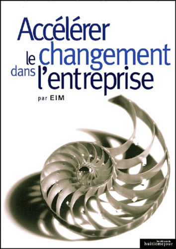  Les associés d'EIM - Accelerer Le Changement Dans L'Entreprise.