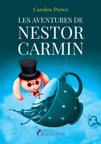 Caroline Perrot - Les aventures de Nestor Carmin.