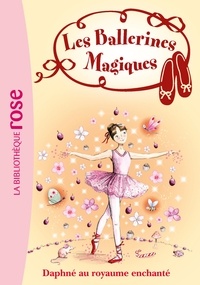 Les Ballerines Magiques 01 - Daphné au royaume enchanté.