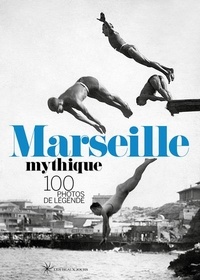  Les Beaux Jours - Marseille mythique.