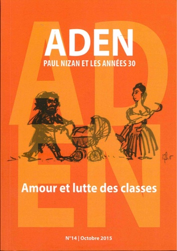 Anne Mathieu - Aden N° 14, octobre 2015 : Amour et lutte des classes.