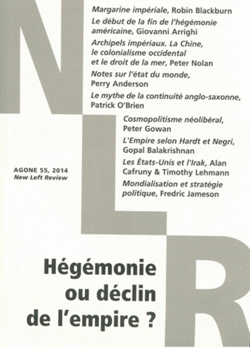 Philippe Olivera et Clément Petitjean - Agone N° 55, 2014 : Hégémonie ou déclin de l'empire ?.