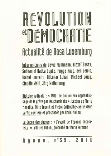 Philippe Olivera et Eric Sevault - Agone N° 59, 2016 : Révolution et démocratie : actualité de Rosa Luxemburg.