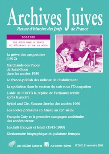 Shoshana-Rose Marzel et Emmanuelle Polack - Archives juives N° 39, 2e semestre 2 : Les Juifs dans le Paris du vêtement et de la mode.
