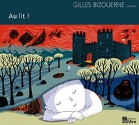 Gilles Bizouerne - Au lit !. 1 CD audio