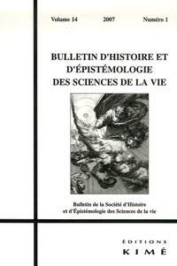Pascal Duris et Christophe Malaterre - Bulletin d'histoire et d'épistémologie des sciences de la vie Volume 14 N° 1/2007 : .