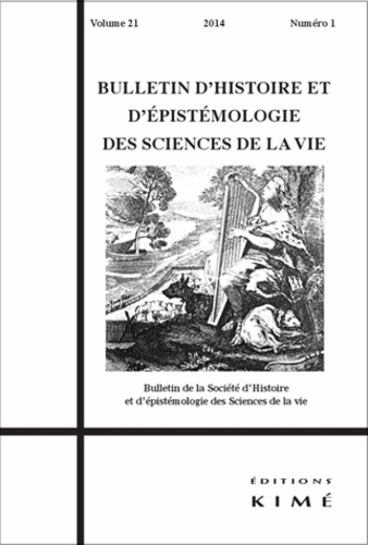 Jean-Gaël Barbara - Bulletin d'histoire et d'épistémologie des sciences de la vie Volume 21 N° 1/2014 : .