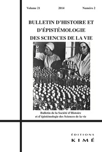  Collectif - Bulletin d'histoire et d'épistémologie des sciences de la vie Volume 21 N°2/2014 : Le médicament : quelles ouvertures vers l'histoire et l'épistémologie ?.