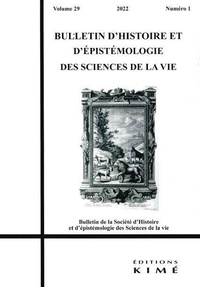 Céline Cherici - Bulletin d'histoire et d'épistémologie des sciences de la vie Volume 29 N° 1/2022 : Maladies, médecine, société en histoire des sciences.