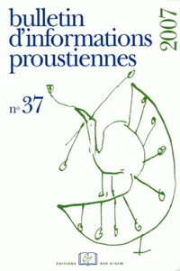 Bulletin d'informations proustiennes N° 37/2007