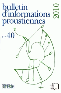 Bulletin d'informations proustiennes N° 40/2010