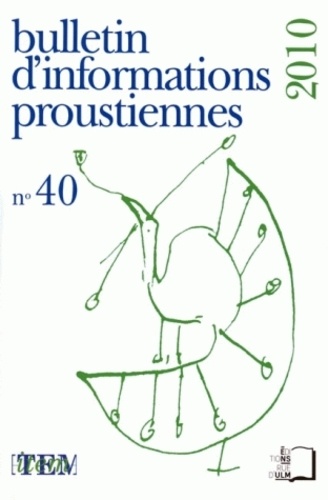 Nathalie Mauriac Dyer - Bulletin d'informations proustiennes N° 40/2010 : .