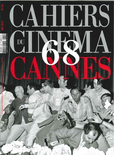  Cahiers du cinéma - Cahiers du cinéma N° 744, mai 2018 : Cannes 68.