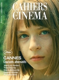  Cahiers du cinéma - Cahiers du cinéma N° 798, mai 2023 : Cannes, courants alternatifs.