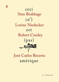 Stan Brakhage et Robert Creeley - Ceci (n')est (pas) l'Amérique N° 8 : .